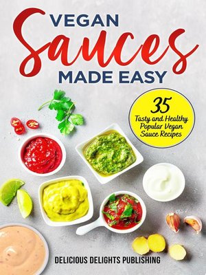 cover image of Vegan Sauces Made Easy